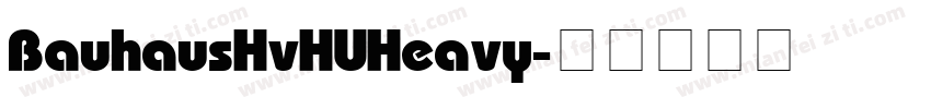 Bauhaus HvHU Heavy字体转换